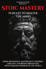 New Stoic Mastery [Audiobook]: 70 Rules To Master The Mind